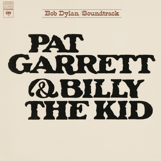 Album artwork for Pat Garrett & Billy The Kid (Soundtrack From The Motion Picture) by Bob Dylan